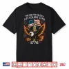 George Washington The British Blew A 13 Colony Lead 1776 4Th Of July Shirt