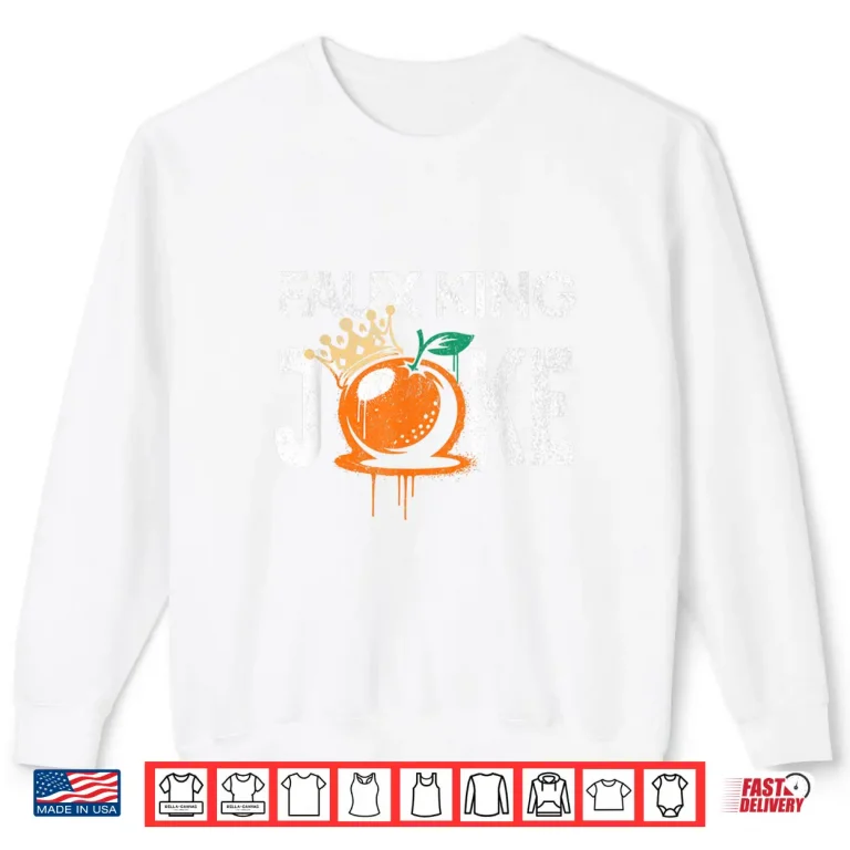 Sweatshirt Faux King Joke No Kings Day Shirt