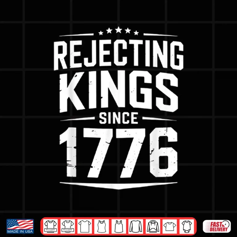 Design 1776 No Kings USA Patriotic Independence Day Shirt