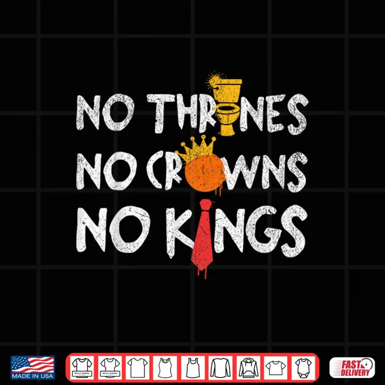 Design No Crowns No Thrones No Kings Shirt