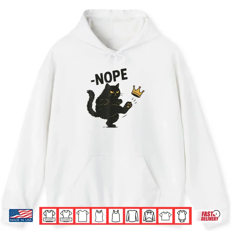 Hoodie No Kings In America Black Cat Funny Cat Kicking Crown Shirt