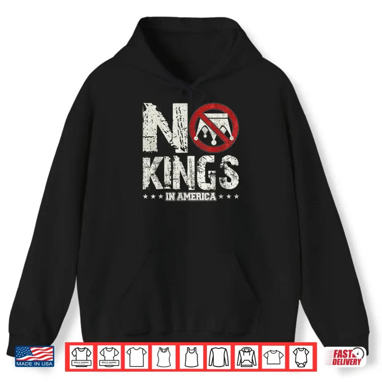 Hoodie No Kings In America Since 1776 4th Of July Independence Day Shirt