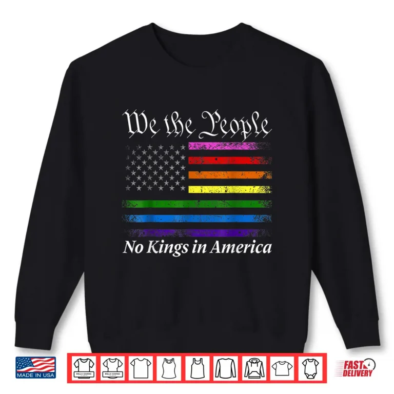 Sweatshirt No Kings In America We The People US Flag Shirt