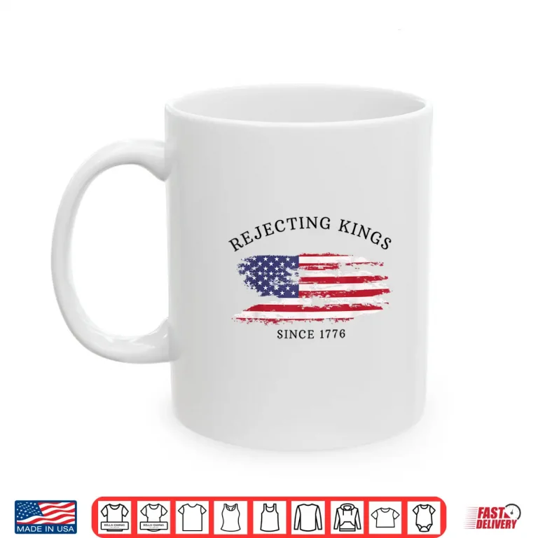 Mug Retro Rejecting Kings Since 1776 Protest Pro Democracy Shirt