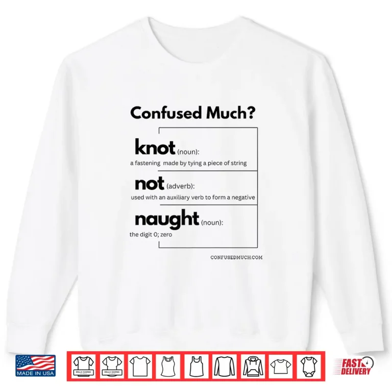 Sweatshirt Confused Homophone Wordplay Design Shirt