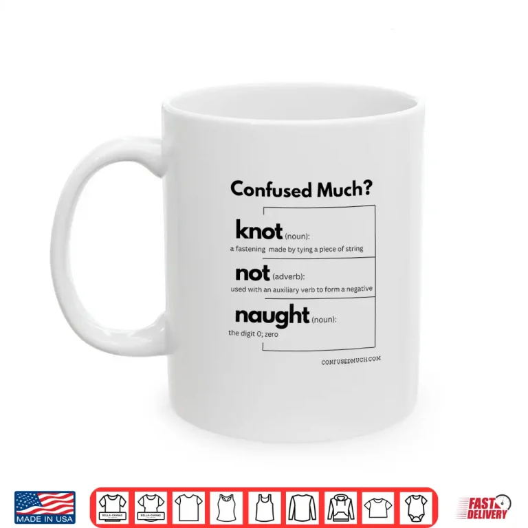 Mug Confused Homophone Wordplay Design Shirt