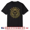 Dadacus Are You Not Entertained Shirt