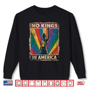 Sweatshirt Funny No Kings In America LGBT Retro Shirt
