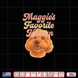 Design Maggies Favorite Human Miniature Apricot Poodle Cute Shirt