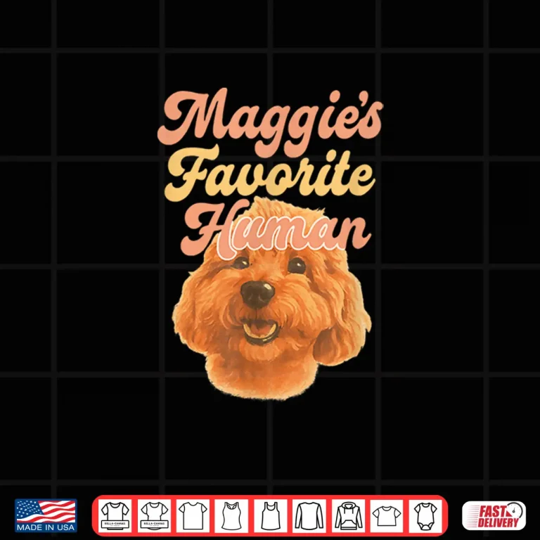 Design Maggies Favorite Human Miniature Apricot Poodle Cute Shirt