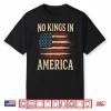 No Kings Vintage Patriotic Freedom Liberty Usa Liberty Shirt