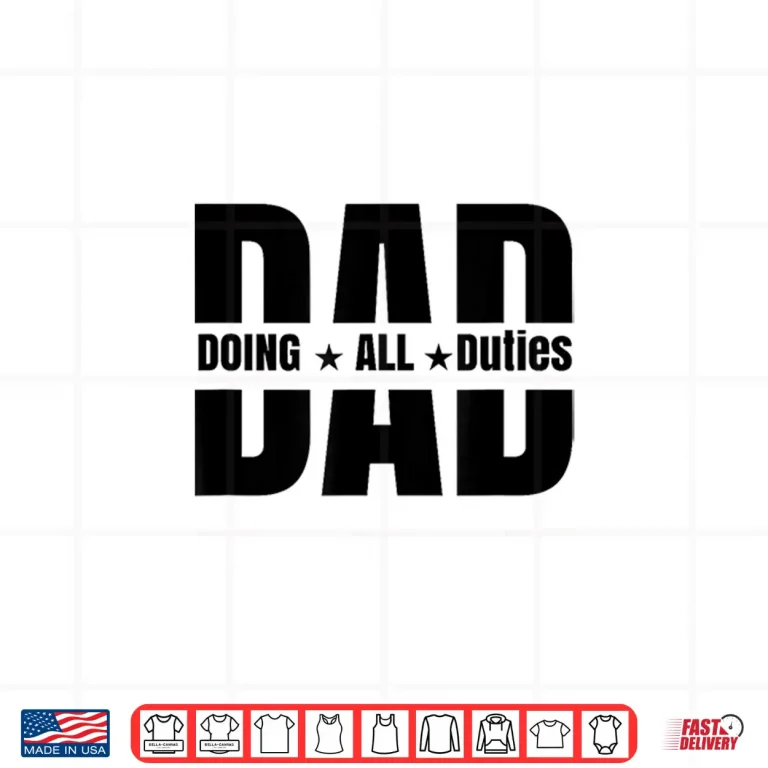 Design Dad Doing All Duties Shirt