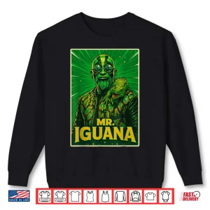 Sweatshirt Mr Iguana Lover Funny Shirt