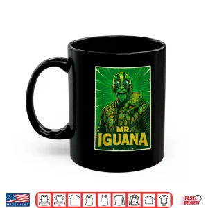 Mug Mr Iguana Lover Funny Shirt