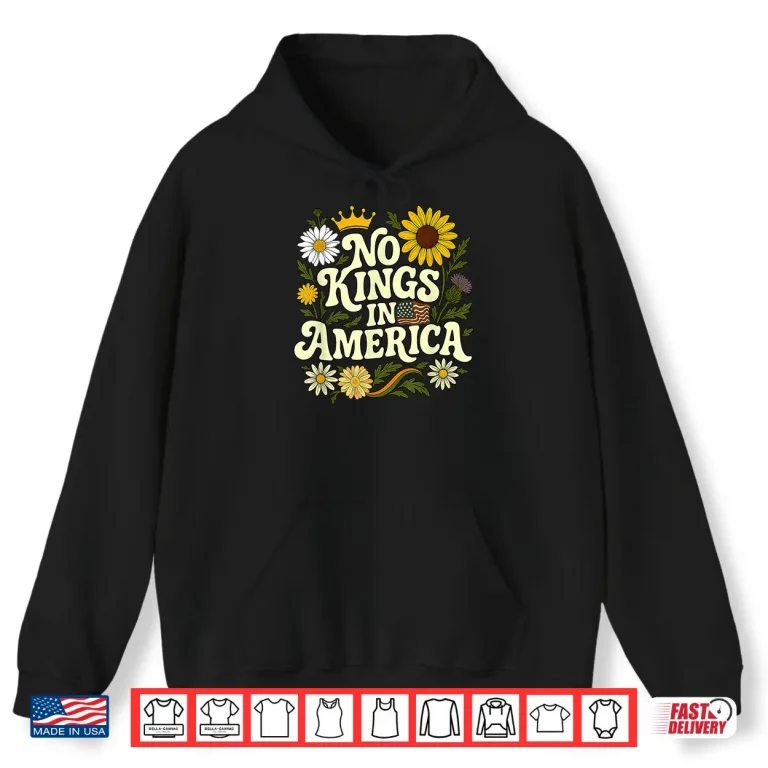 Hoodie No King In American Retro Floral 70s Democracy Shirt