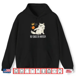 Hoodie No Kings In America Funny Cat Shirt