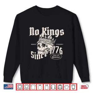 Sweatshirt No Kings Since 1776 Skull Shirt