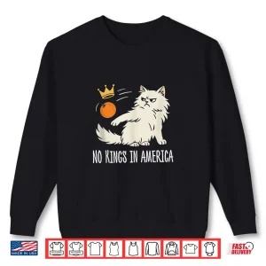 Sweatshirt No Kings In America Funny Cat Shirt