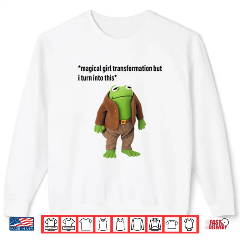 Magical Girl Transformation But I Turn Into This Frog And Toad Meme Shirt 2 Sweatshirt Magical Girl Transformation But I Turn Into This Frog And Toad Meme Shirt