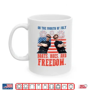 Mug On the Fourth Of July Boats Hoes And Freedom Parody Step Brothers Shirt