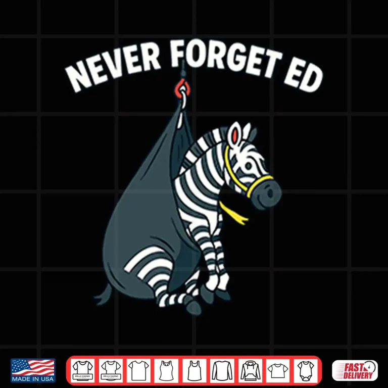 Design Never Forget Ed The Zebra Captured Shirt