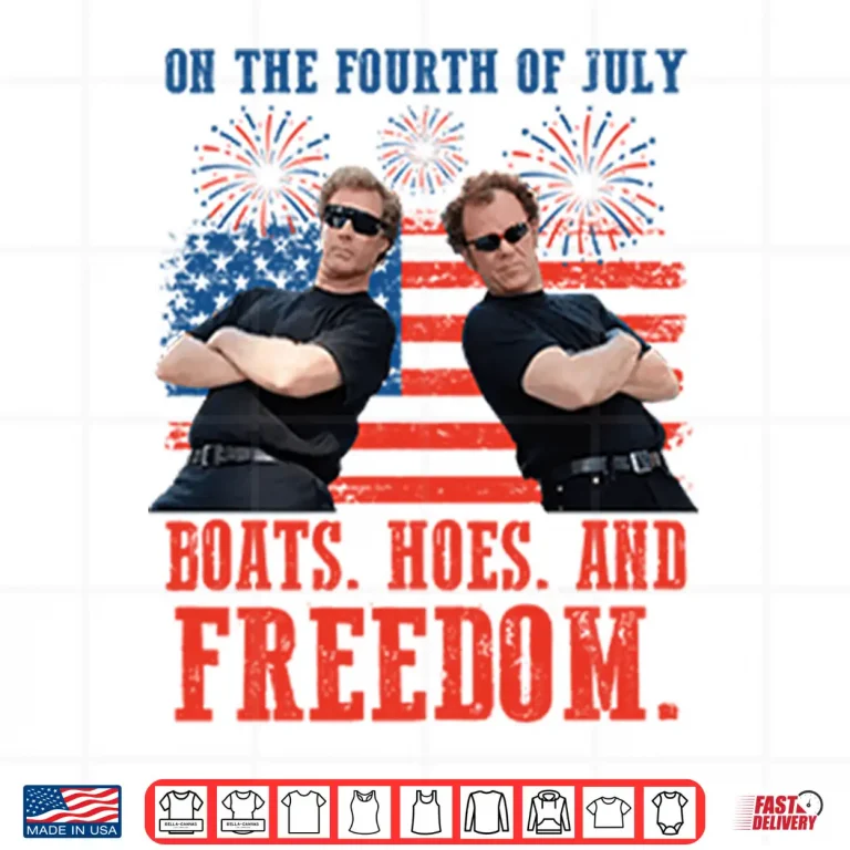 Design On the Fourth Of July Boats Hoes And Freedom Parody Step Brothers Shirt