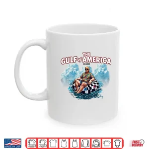 Mug Trump The Gulf Of America Est 2025 Shirt