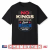 No Kings In America Since 1776 Shirt
