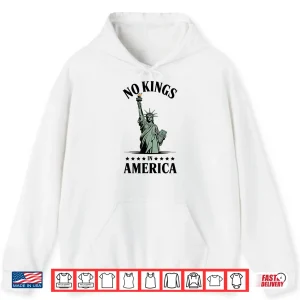 Hoodie No Kings In America Statue Of Liberty Shirt