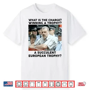Ange Postecoglou What Is The Charge Winning A Trophy A Succulent European Trophy Shirt