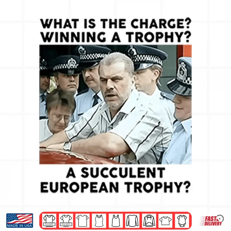 Design Ange Postecoglou What Is The Charge Winning A Trophy A Succulent European Trophy Shirt