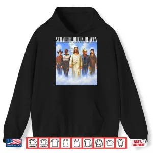Hoodie Straight Outta Heaven Lane Frost Phil Robertson Shirt