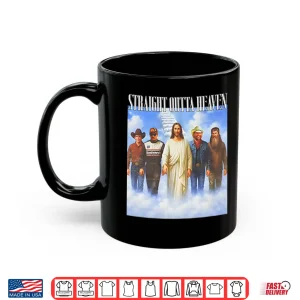 Mug Straight Outta Heaven Lane Frost Phil Robertson Shirt