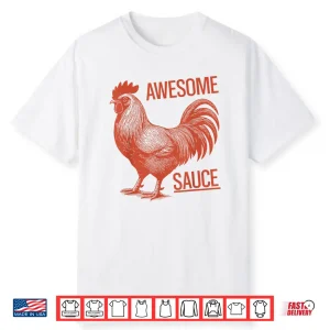 Awesome Sauce Rooster Shirt