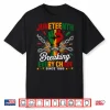 Breaking Every Chain Since 1865 Juneteenth Freedom Shirt
