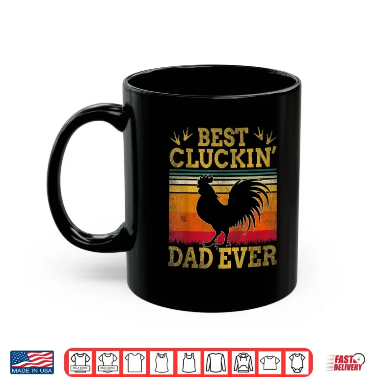 Mug Best Cluckin Dad Ever Fathers Day Vintage Style Chicken Dad Shirt