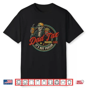 Dad Tax Making Sure It’S Not Poison Funny Fathers Shirt