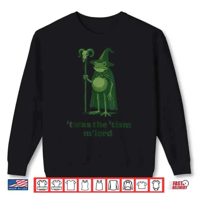 Sweatshirt Frog Wizard Meme Twas the Tism MLord Autism Awareness Shirt