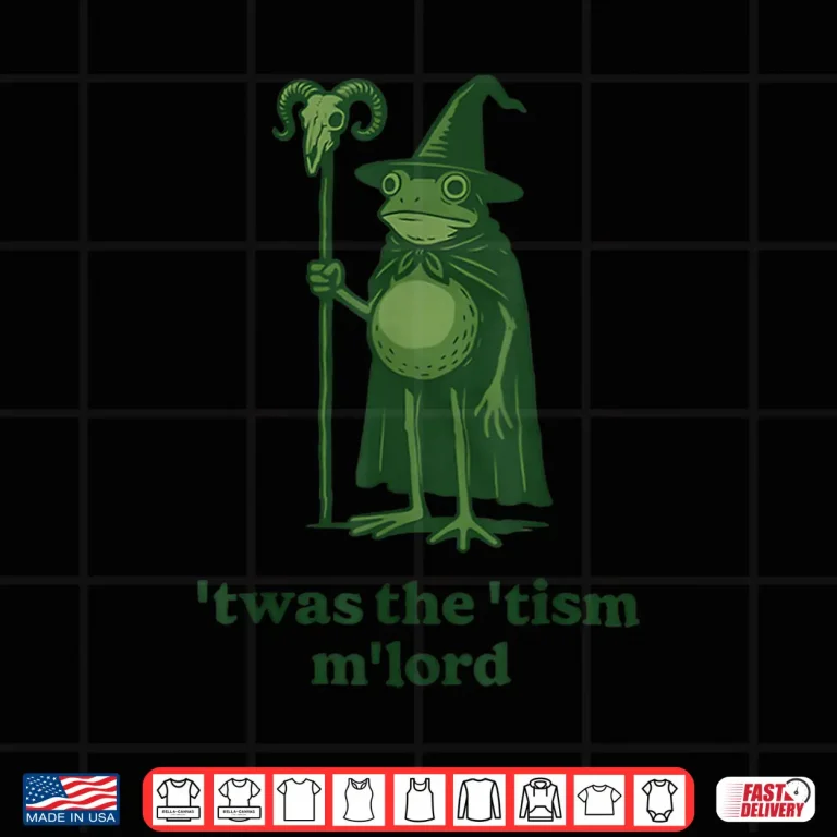 Design Frog Wizard Meme Twas the Tism MLord Autism Awareness Shirt