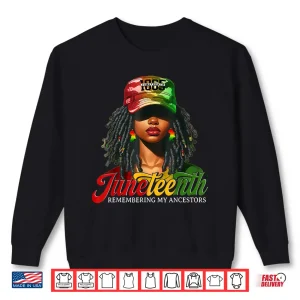 Sweatshirt Juneteenth Tshirt Women Locd Hair Remebering My Ancestors Shirt