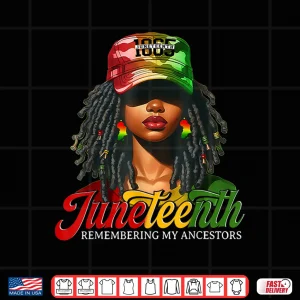 Design Juneteenth Tshirt Women Locd Hair Remebering My Ancestors Shirt