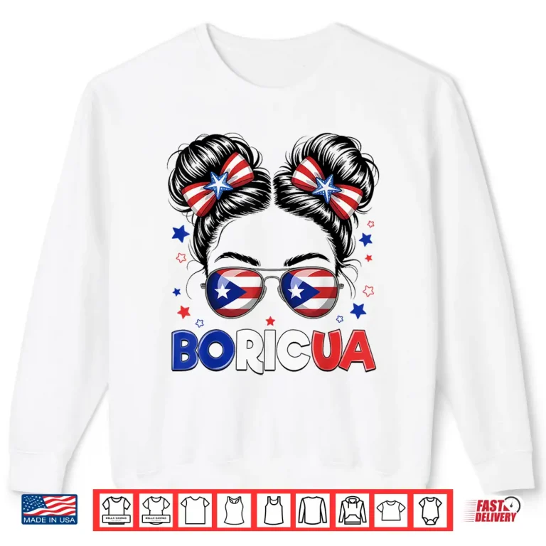 Sweatshirt Messy Bun Puerto Rican Boricua Puerto Rico Hispanic Heritage Shirt