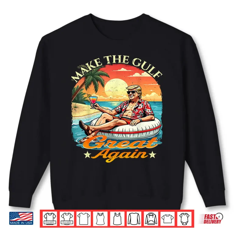 Sweatshirt Vintage Make The Gulf Great Again Funny Retro Shirt