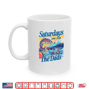 Mug Saturdays For Dads Funny Fishing Fathers Day Shirt
