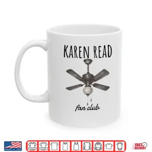 Mug Free Karen Read Fan Club Shirt