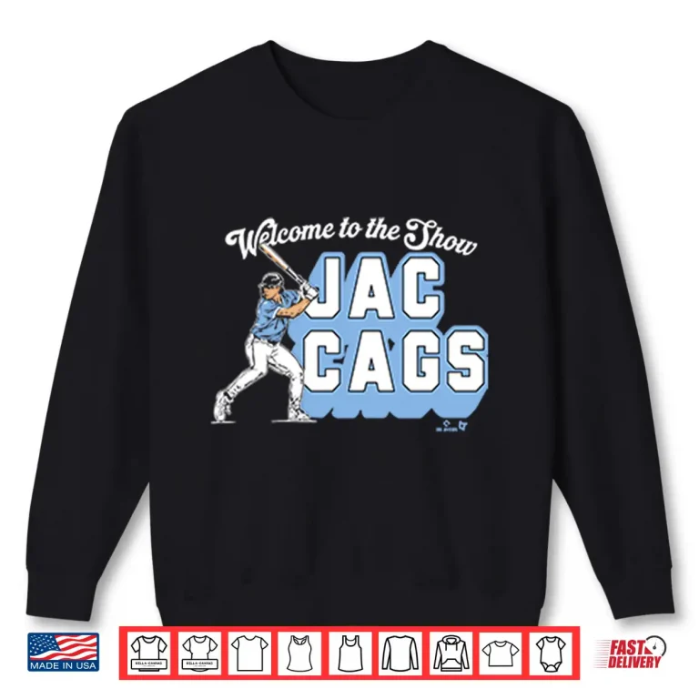 Sweatshirt Welcome To The Show Jac Cags Shirt