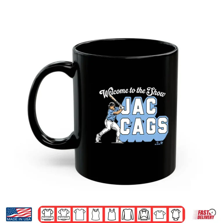 Mug Welcome To The Show Jac Cags Shirt