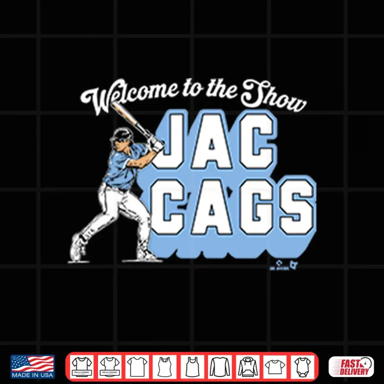 Design Welcome To The Show Jac Cags Shirt
