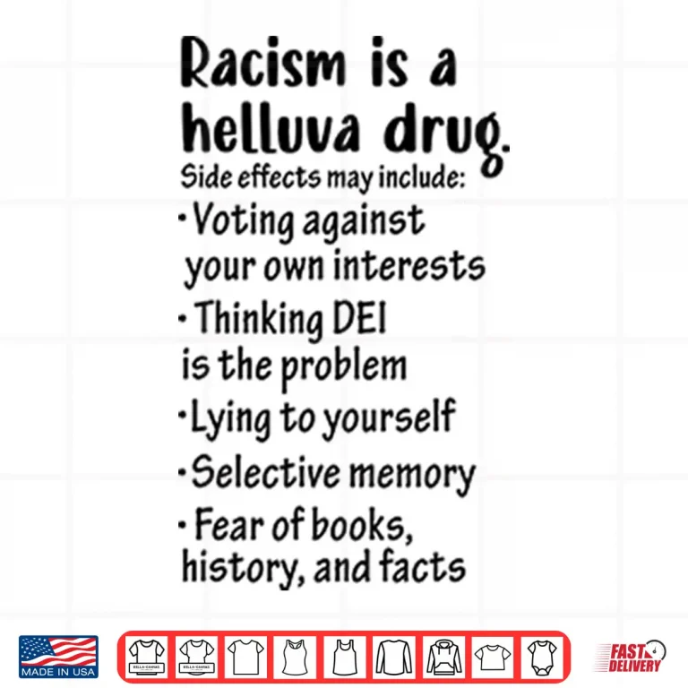 Design Racism Is A Helluva Drug Shirt