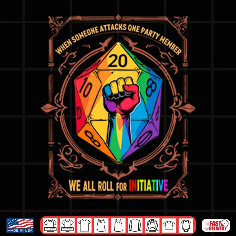 Design When Someone Attacks One Party Member We All Roll for Initiative LGBTQ Shirt